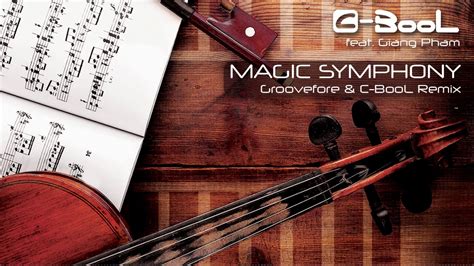 C Bool Giang Pham Magic Symphony Ulub C-BooL - Magic Symphony ft. Giang Pham (Groovefore & C-BooL Remix